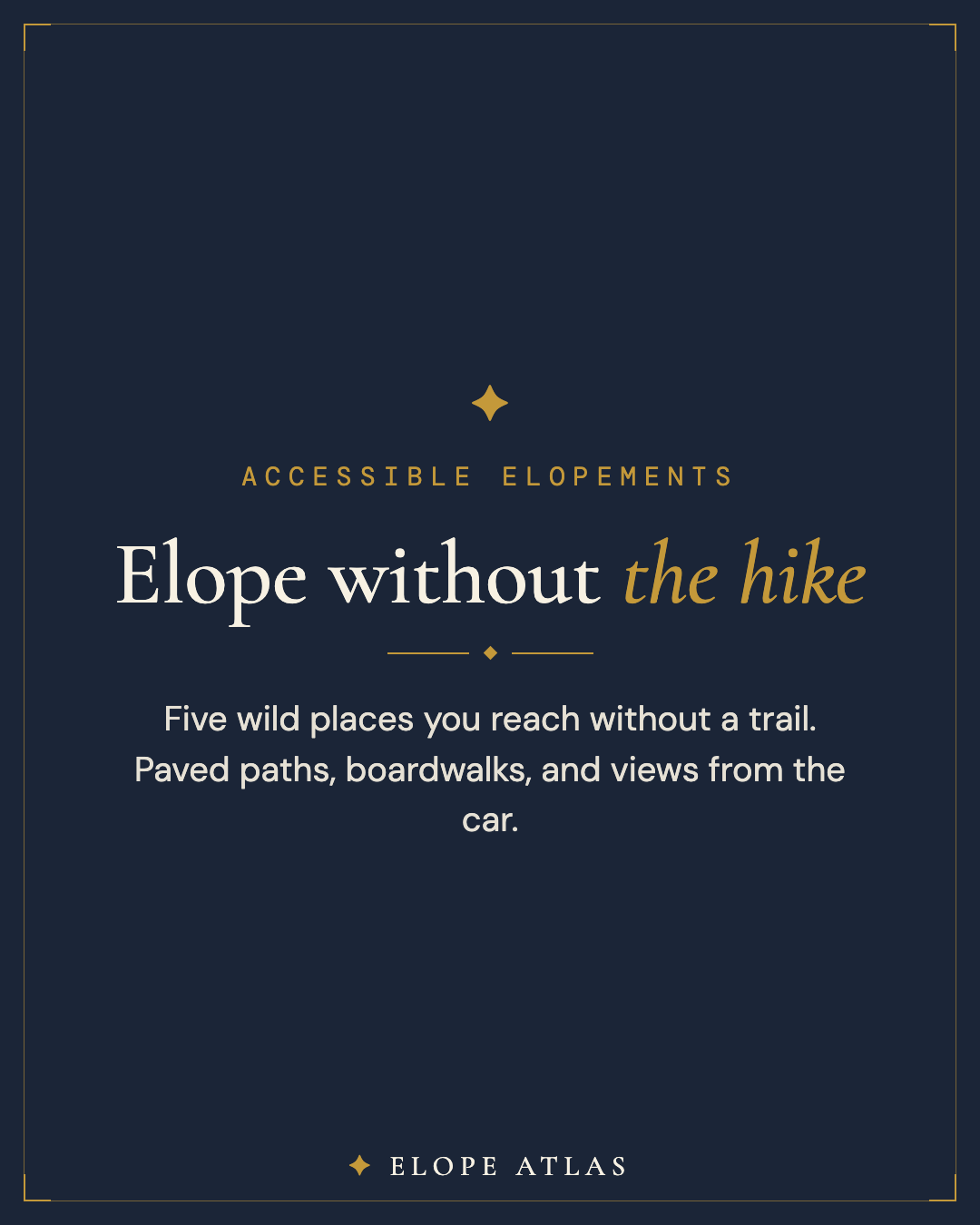 Accessible Elopement Locations: 5 National Parks Without the Hike